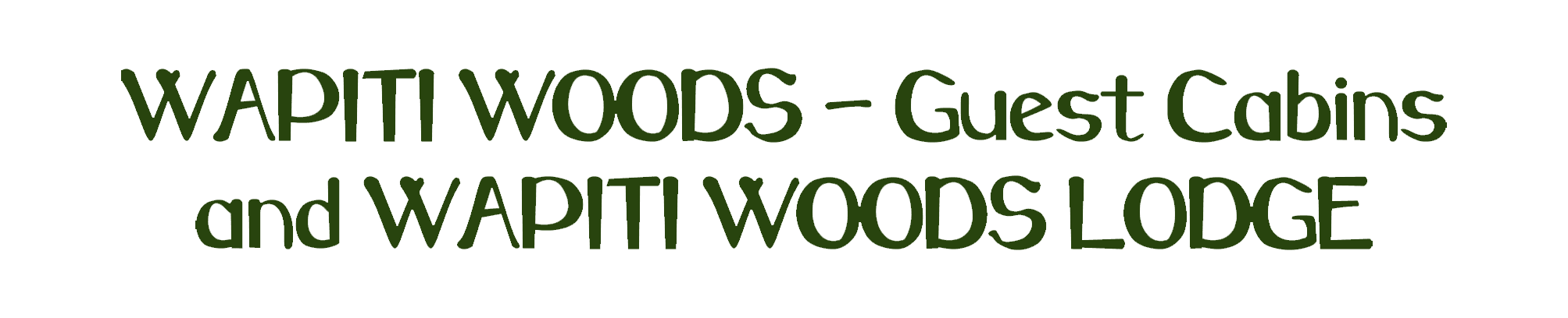 WAPITI-WOODS-Guest-Cabins-and-WAPITI-WOODS-LODGE